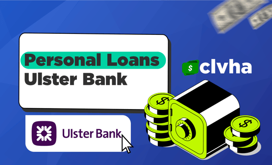 Personal Loans Ulster Bank: Is It the Best Choice for Your Needs?